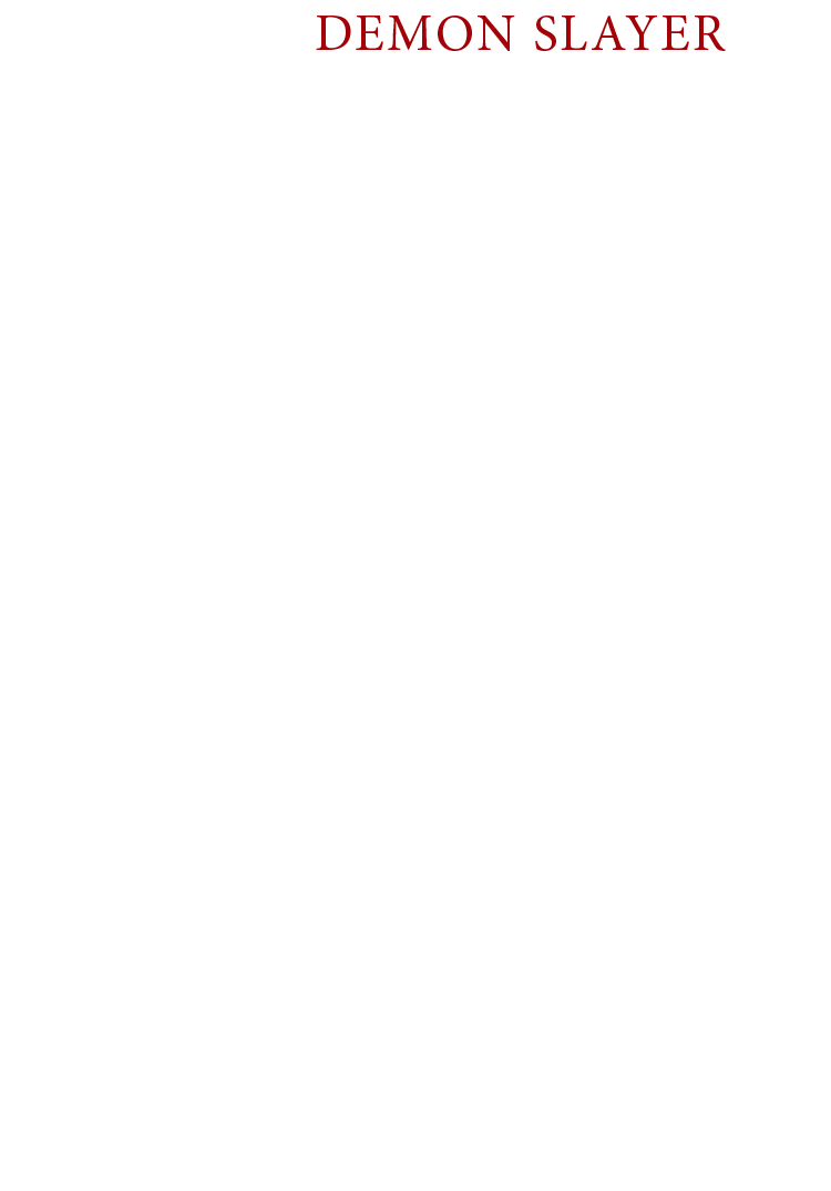 About Demon Slayer - A popular manga by Koyoharu Gotoge serialized
in Weekly Shonen Jump magazine.
First launched in Volume 11 of 2016.
This melancholy tale about humans and demons,
along with its depictions of bloodcurdling swordfights
and occasionally comical characters,
has captivated readers and sold over 3 million copies.
This is a story that stills dazzles and draws attention,
continuing to build its unique worldview
while it builds its fame as a new shonen manga flagship. Story - It is the Taisho Period in Japan.
Tanjiro, a kindhearted boy who sells charcoal for a living,
finds his family slaughtered by a demon.
To make matters worse, his younger sister Nezuko, the sole survivor,
has been transformed into a demon herself.
Though devastated by this grim reality,
Tanjiro resolves to become a “demon slayer”
so that he can turn his sister back into a human,
and kill the demon that massacred his family.
A sorrowful tale of siblings in which the fates of humans
and demons intertwine…begins now!